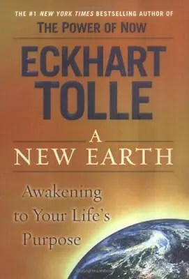 A New Earth: Awakening To Your Life's Purpose By Tolle Eckhart • $4.64