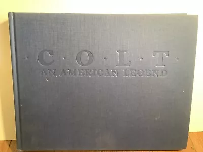 Colt  An American Legend Book By R. L. Wilson Hardcover • $12