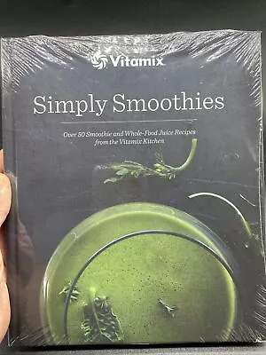 Vitamix Cookbook Simply Smoothies Over 50 Whole Food Recipes New 2021 • $12.79