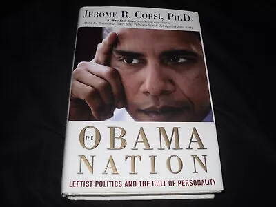 The Obama Nation: Leftist Politics & The Cult Of Personality By Jerome R. Corsi • $2.75