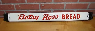 BETSY ROSS BREAD Old Double Sided Embossed Metal Country Store Doorpush Ad Sign • $595