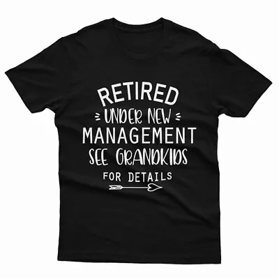 Retired Under New Management See Grandkids For Details Mens T Shirts #P1#Or#A • $12.32