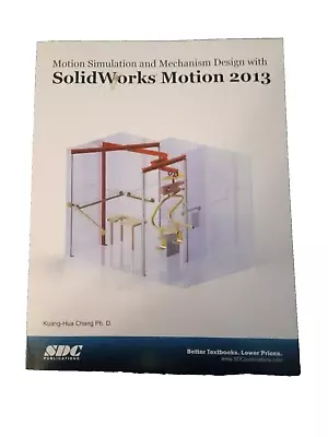 Motion Simulation And Mechanism Design With SolidWorks Motion 2013 (2014 Trade • $29.99