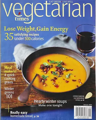 Vegetarian Times Magazine 35 Recipes Hearty Soups Winter Greens 101 Bread 2009 • $13.45
