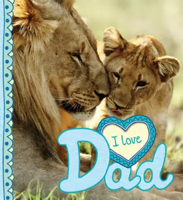 I Love Dad - Hardcover By De La Bedoyere Camilla - GOOD • $5.93