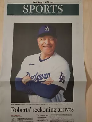 LA TIMES Sports Section March 3 2024 - Roberts' Reckoning Arrives • $7.50