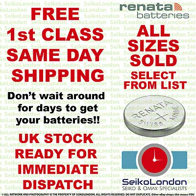 Renata Silver Oxide Watch Battery 1.55v ALL SIZES FREE First Class Post FAST! • £2.29
