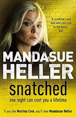 Snatched By Mandasue Heller. 9780340899557 • £3.48