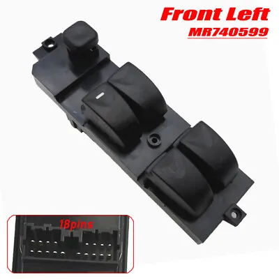 18pins Front Left For Mitsubishi Carisma Space Star Power Main Window Switch • $20.27