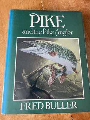 £25 • Buy Pike And The Pike Angler Fred Buller HB VGC Fishing Book Carp Perch Tench Barbel