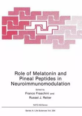 Role Of Melatonin And Pineal Peptides In Neuroimmunomodulation  2023 • £68.50