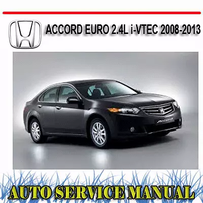 HONDA ACCORD EURO 2.4L I-VTEC 2008-2013 WORKSHOP SERVICE REPAIR MANUAL ~ DVD • $19.99