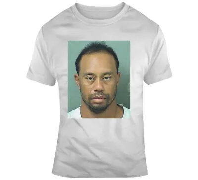 Tiger Woods Dui Mug Shot Masters Golf Fan  T Shirt • $19.99