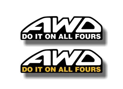 2 AWD Do It On All Fours Decals 6  Funny Vinyl Stickers For Your AWD Vehicle • $5.08