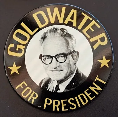 Barry Goldwater For President 1964 Election Political Campaign Large Button Pin • $11.90