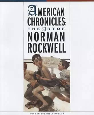 American Chronicles: The Art Of Norman Rockwell  Paperback Used - Very Good • $9.57