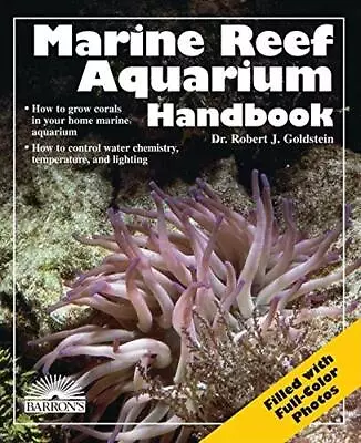 Marine Reef Aquarium Handbook By Robert Goldstein Paperback Book The Cheap Fast • £4.99