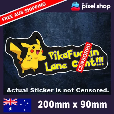 Pokemon Pikachu Angry Road Rage Funny Sticker Decal Patrol PICK A LANE Car 4wd • $6.49