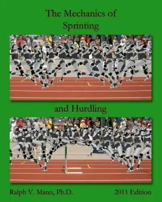 The Mechanics Of Sprinting And Hurdling By Mann Ralph • $23.98