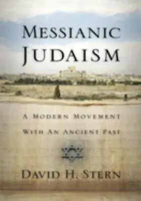Messianic Judaism: A Modern Movement With An Ancient Past • $9.21