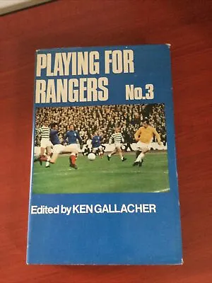 £7.99 • Buy Playing For Rangers No 3 Edited By Ken Gallacher