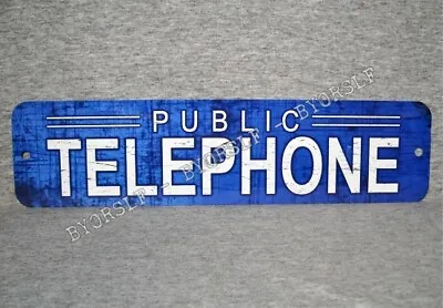 Metal Sign TELEPHONE Public Pay Coin Vintage Replica Phone Booth Rotary Blue #5 • $12.60