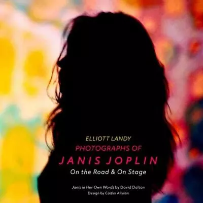 Photographs Of Janis Joplin: On The Road & On Stage By Landy • $53.99