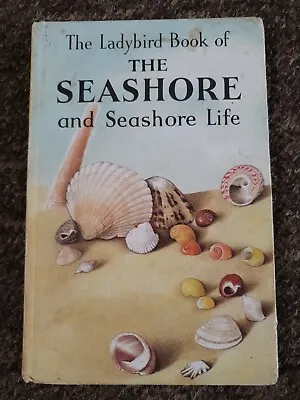 Ladybird Book Series 536 The Seashore And Seashore Life B1 Early Edition  • £6.99