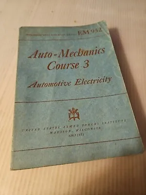  1944 Auto-Mechanics Course 3 Automotive Electricity US Armed Forces Institute • $12.99