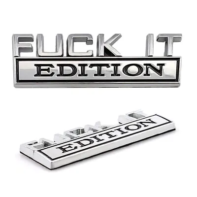 £4.69 • Buy 1pc FUCK-IT EDITION Logo Emblem Badge Decal Stickers Decorative Car Accessories