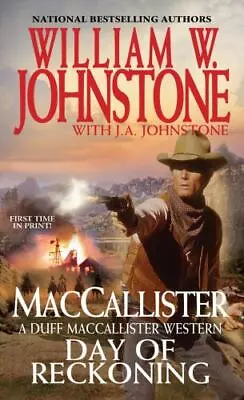 Day Of Reckoning (A Duff MacCallister Western) By Johnstone William W. Johnst • $4.54