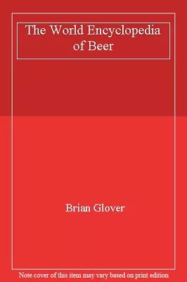 The World Encyclopedia Of Beer By Brian Glover. 9781840811247 • £3.48