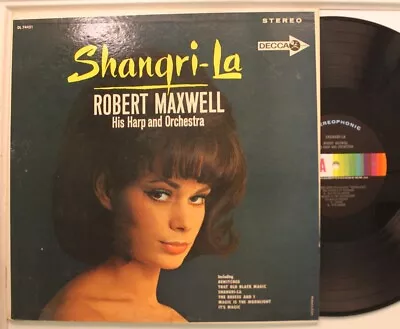 Robert Maxwell Lp Shangri-La On Decca - Vg++ To Nm / Vg++  • $13.99