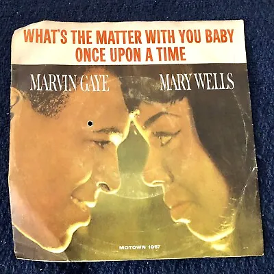 Marvin Gaye Mary Wells: What's The Matter With You Baby 45 (1964) & Pic Sleeve • $10.50