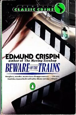Beware Of The Trains (Classic Crime) By Edmund Crispin • £14.91