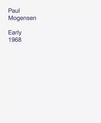 Paul Mogensen: Early 1968  Very Good Book • $8.32