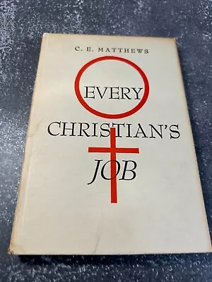 Every Christian's Job By C. E. Matthews • $9