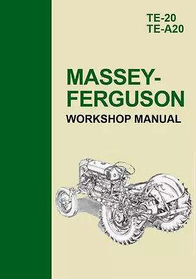 Massey Ferguson Te-20 & Te-a20 Tractor Workshop Manual • $15.95