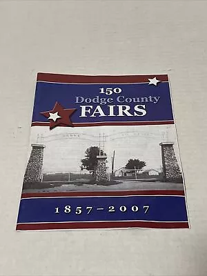 150 Dodge County Fairs: 1857-2007 Sesquicentennial Booklet - Minnesota MN • $20