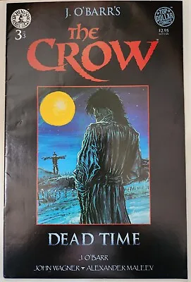 !!! J. O'BARR'S THE CROW #3 Of 3  DEAD TIME  !!! • $7.99