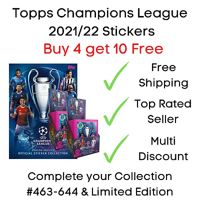 Topps Champions League 2021/2022 Stickers #463 - 644 & Limited Edition 2021/22 • $2.85