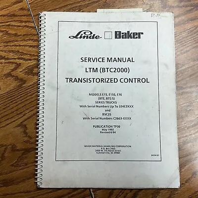 Linde Baker LTM BTC2000 TRANSISTORIZED CONTROL SERVICE MANUAL FORK LIFT TRUCK • $39.99