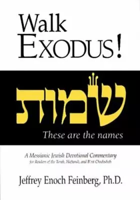 Walk Exodus! A Messianic Jewish Devotional Commentary • $9.50