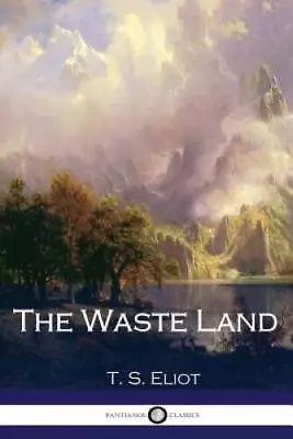 The Waste Land - Paperback By Eliot T. S. - GOOD • $4.41