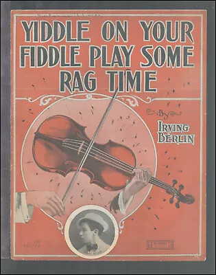 YIDDLE ON  YOUR FIDDLE PLAY SOME RAG TIME Irving Berlin 1909 Vintage Sheet Music • $5.99