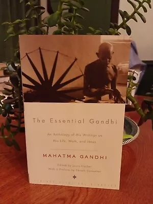 The Essential Gandhi : An Anthology Of His Writings On His Life Work And Ideas • $11
