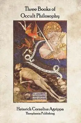 Three Books Of Occult Philosophy By Heinrich Cornelius Agrippa: New • $35.27