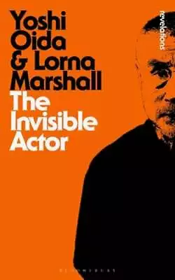 The Invisible Actor By Yoshi Oida: New • $34.59