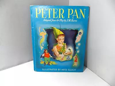 Vintage Peter Pan By J.M. Barrie- Illustrated By Miss Elliott 1942 • $14.95