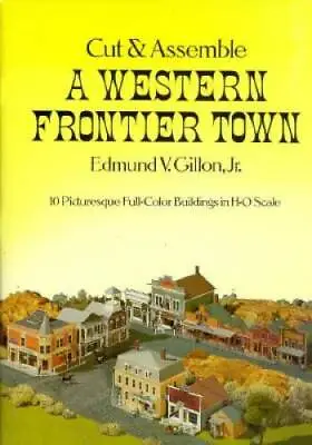 Cut And Assemble A Western Frontier Town - Paperback By Edmund V. Gillon - GOOD • $16.13